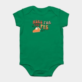 Here For The Pie Thanksgiving Baby Bodysuit